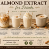 Almond extract used in coffee and homemade drinks